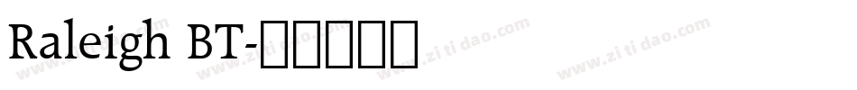 Raleigh BT字体转换